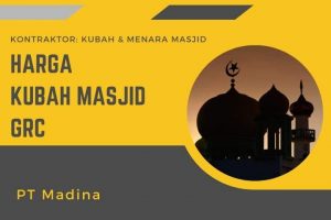 harga kubah masjid grc pt madina